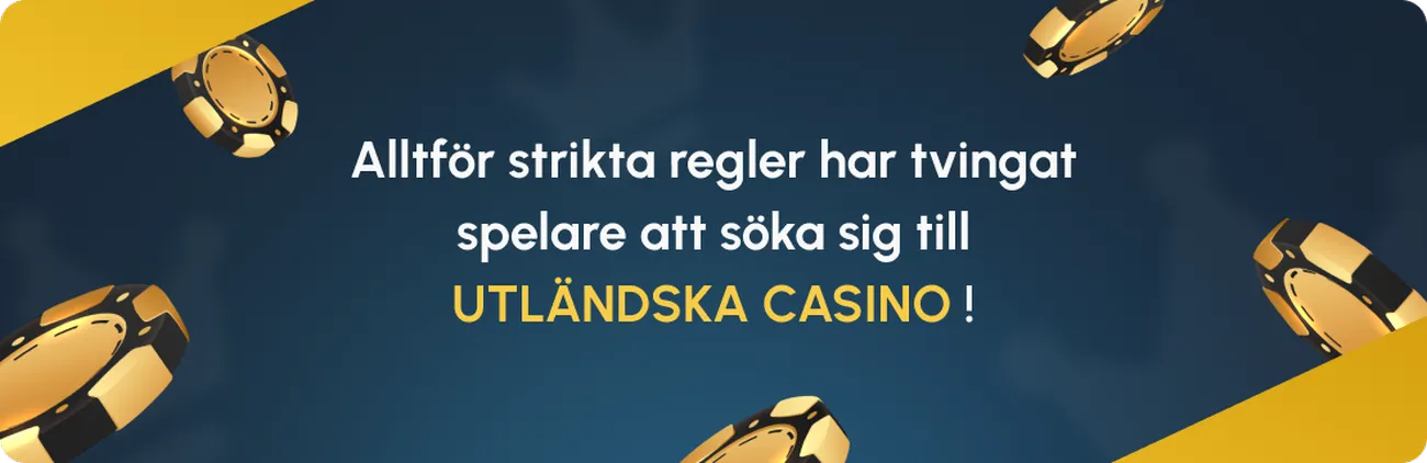 Utländska casino har blivit populära på grund av strikta restriktioner och regler!
