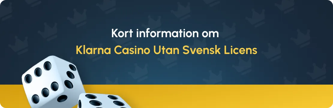 Kort info om Klarna casino utan Svensk Licens