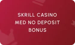 Skrill Casino Med No Deposit Bonus